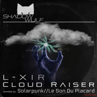 Cloud Raiser by L-XIR