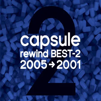 capsule rewind BEST-2 2005-2001 by CAPSULE