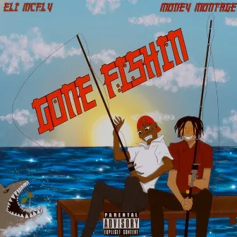 Gone Fishin by Eli Mcfly