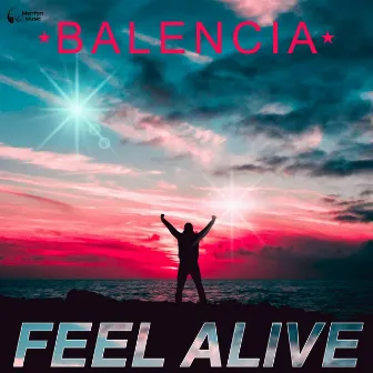 Feel Alive by Balencia