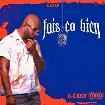 FAIS ÇA BIEN by B-Easy