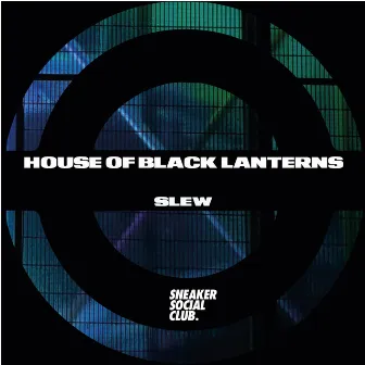 Slew by House of Black Lanterns