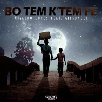 Bo Tem K'tem Fé by Nivaldo Lopes