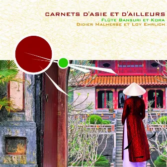 Carnets d'Asie et d'ailleurs by Loy Ehrlich