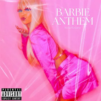 Barbie Anthem by Siena Rodarte