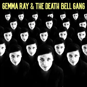 Gemma Ray & The Death Bell Gang by Gemma Ray