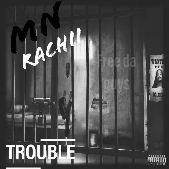 Trouble by MN Rachii