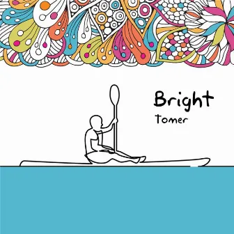 Bright by Tomer