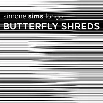 Butterfly Shreds by Simone Sims Longo