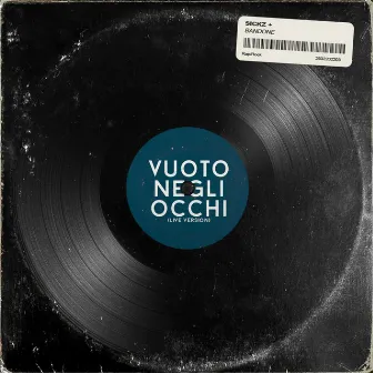 Vuoto negli occhi (Live Version) by Sickz