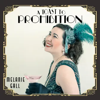 A Toast to Prohibition by Melanie Gall