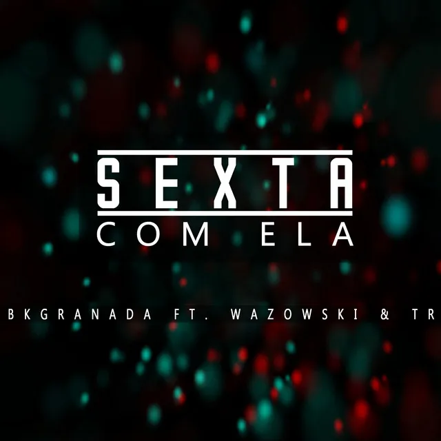 Sexta Com Ela