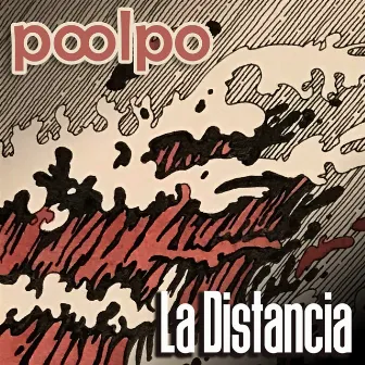 La Distancia by Poolpo