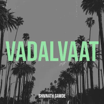 Vadalvaat by Shivnath Gawde