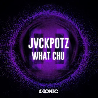 What Chu by JVCKPOTZ