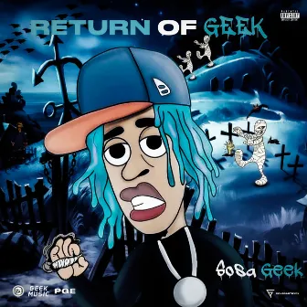 RETURN OF THE GEEK by Sosa Geek