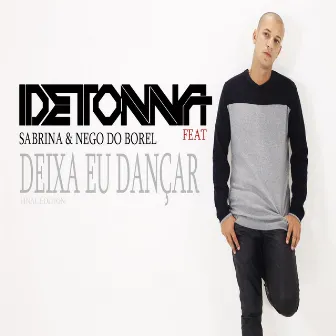 Deixa eu dançar by DJ Detonna