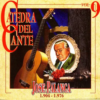 Catedra Del Cante Vol. 9: Jose Palanca by José Palanca