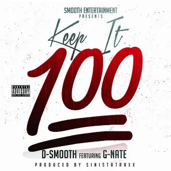 Keep It 100 (feat. G-Nate) by D. Smooth