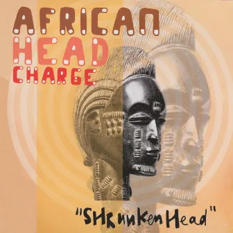 Shrunken Head by African Head Charge