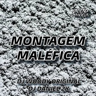 Montagem Maléfica by DJ Daniel 2K