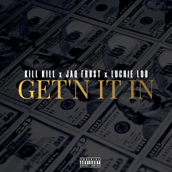 Get'n It In by Kill Kill