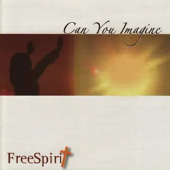 Can You Imagine by Freespirit