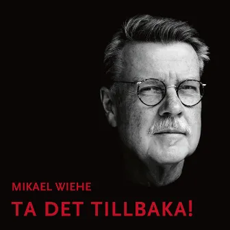 Ta det tillbaka! by Mikael Wiehe