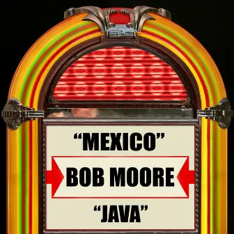 Mexico / Java by Bob Moore