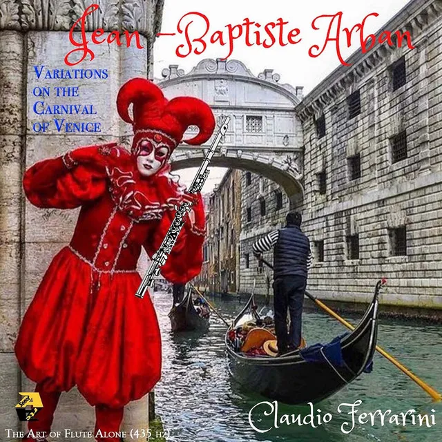 Jean-Baptiste Arban: Variations of the Carnival of Venice (Arr. for flute by Claudio Ferrarini & Dmitry Malz) - 435 Hz