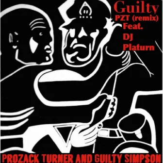 Guilty (PZT remix) by Prozack Turner