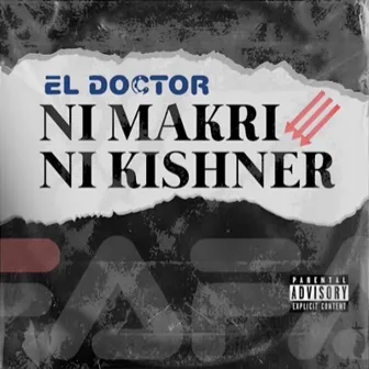 Ni Makri Ni Kishner by El Doctor