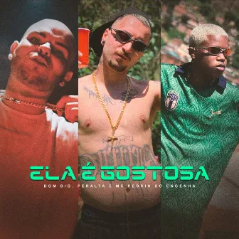 Ela É Gostosa by Dom Big