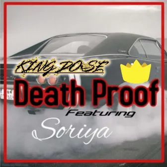 Death Proof by King Dose