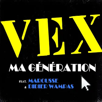 Ma génération by Vex