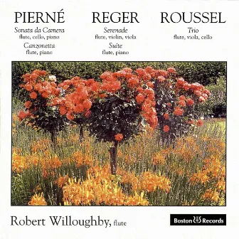 Pierné - Reger - Roussel by Robert Willoughby