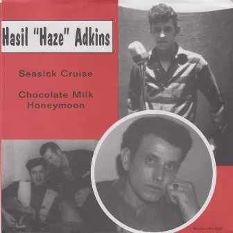 Seasick Cruise / Chocolate Milk Honeymoon by Hasil Adkins