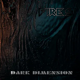 Dark Dimension by Fires