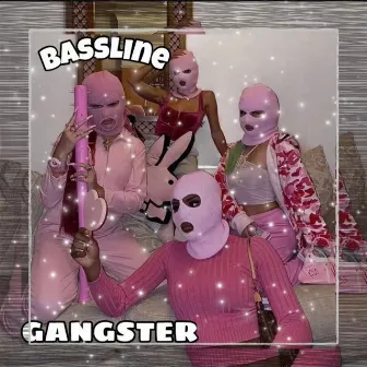 Bassline by GANGSTER