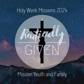 Radically Given by Mission Youth