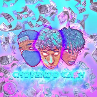 Chovendo Cash by Tuan