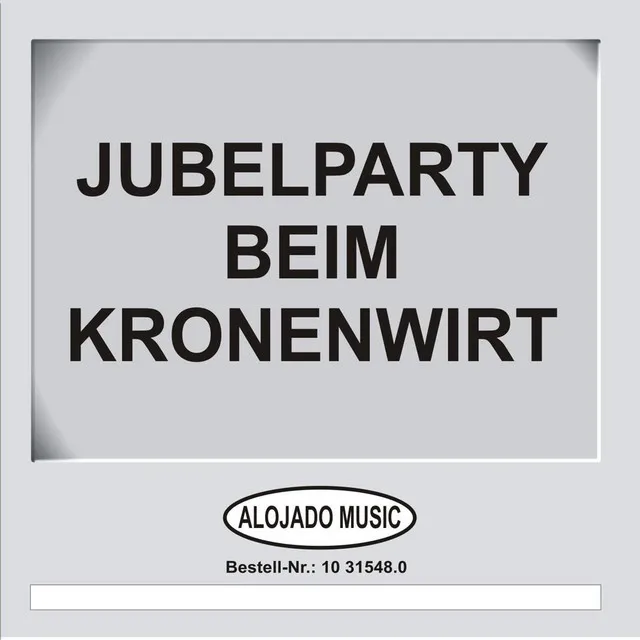 Jubelparty beim Kronenwirt - Potpourri