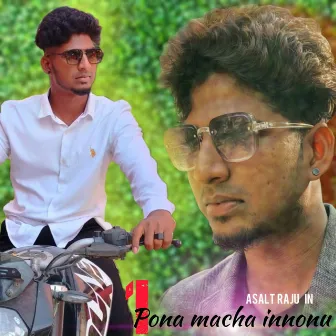 1 Pona Machan Innonu by Asalt Raju