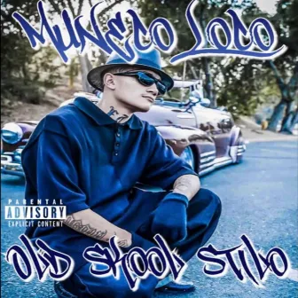 Old Skool Stilo by Muneco Loco