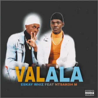 Valala by Eskay Whiz