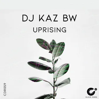 Uprising by DJ Kaz Bw