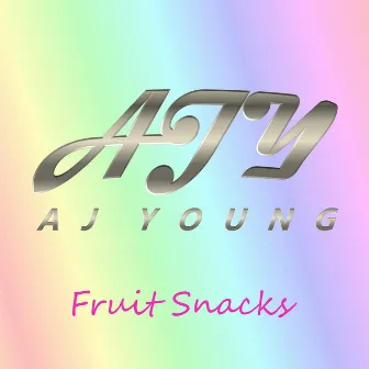 Fruit Snacks by AJ Young