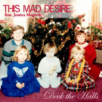 Deck The Halls by This Mad Desire