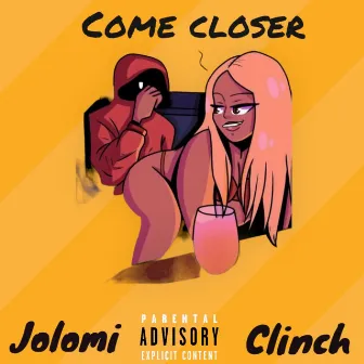 Come Closer by Jolomi