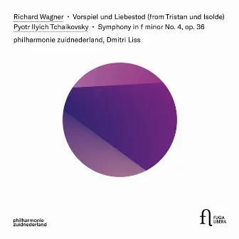 Wagner: Vorspiel und Liebestod - Pytro Ilyich Tchaikovsky: Symphony in F Minor No. 4, Op. 36 by Philzuid